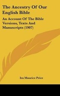 Cover: The Ancestry Of Our English Bible - Kessinger Publishing