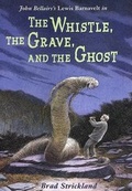 Cover: The Whistle, the Grave, and the Ghost - Dial Books