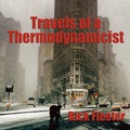 Cover: Travels of a Thermodynamicist - Outskirts Press