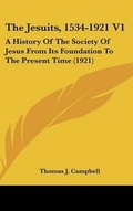 Cover: The Jesuits, 1534-1921 V1 - Kessinger Publishing