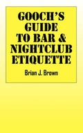 Cover: Gooch's Guide to Bar & Nightclub Etiquette - Outskirts Press