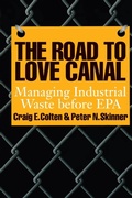 Cover: The Road to Love Canal - University of Texas Press