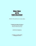 Cover: Kidney Failure and the Federal Government - National Academies Press