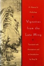 Bild: Vignettes from the Late Ming - University of Washington Press