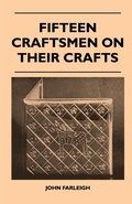 Cover: Fifteen Craftsmen On Their Crafts - Read Books