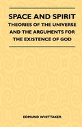 Cover: Space And Spirit - Theories Of The Universe And The Arguments For The Existence Of God - Read Books