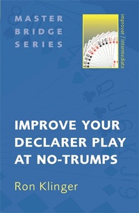 Abbildung von: Improve Your Declarer Play at No-Trumps - Weidenfeld & Nicolson