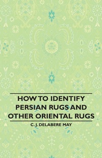 Abbildung von: How To Identify Persian Rugs And Other Oriental Rugs - Read Books