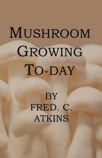 Abbildung von: Mushroom Growing Today - Read Books