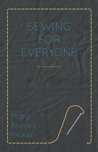 Abbildung von: Mary Brooks Picken - Sewing For Everyone - Read Books
