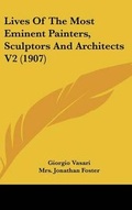 Cover: Lives Of The Most Eminent Painters, Sculptors And Architects V2 (1907) - Kessinger Publishing