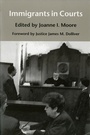 Cover: Immigrants in Courts - University of Washington Press