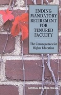 Cover: Ending Mandatory Retirement for Tenured Faculty - National Academies Press