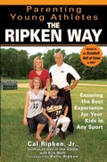 Cover: Parenting Young Athletes the Ripken Way - Avery
