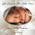 Cover: Life Lessons For Little Ones - AuthorHouse