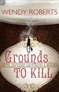 Enlarge image Cover: Grounds to Kill - Carina Press