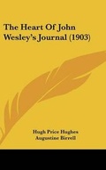 Cover: The Heart Of John Wesley's Journal (1903) - Kessinger Publishing