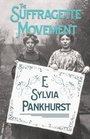 Cover: The Suffragette Movement - An Intimate Account Of Persons And Ideals - Read Books