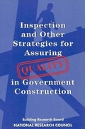 Cover: Inspection and Other Strategies for Assuring Quality in Government Construction - National Academies Press