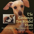 Cover: The Cinnamon Von Strudel Story - Outskirts Press