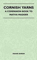 Cover: Cornish Yarns - A Companion Book To Ma'tha Madder - Read Books