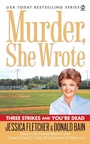 Cover: Murder, She Wrote: Three Strikes and You're Dead - Berkley
