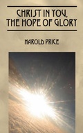 Abbildung von: Christ in You, the Hope of Glory - Outskirts Press