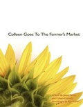 Cover: Colleen Goes To The Farmer's Market - AuthorHouse