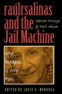 Cover: Raulrsalinas and the Jail Machine - University of Texas Press