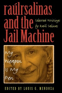 Enlarge image Cover: Raulrsalinas and the Jail Machine - University of Texas Press