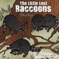 Cover: The Little Lost Raccoons - AuthorHouse