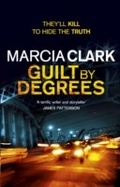 Cover: Guilt By Degrees - Mulholland Books