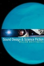 Cover: Sound Design and Science Fiction - University of Texas Press