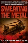 Cover: Sweating the Metal - Hodder Paperback