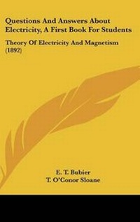 Enlarge image Cover: Questions And Answers About Electricity, A First Book For Students - Kessinger Publishing