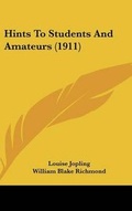 Cover: Hints To Students And Amateurs (1911) - Kessinger Publishing