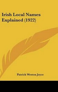 Abbildung von: Irish Local Names Explained (1922) - Kessinger Publishing