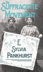 Cover: The Suffragette Movement - An Intimate Account Of Persons And Ideals - Read Books