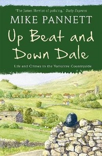 Abbildung von: Up Beat and Down Dale: Life and Crimes in the Yorkshire Countryside - Hodder Paperback