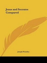 Enlarge image Cover: Jesus and Socrates Compared - Kessinger Publishing Co