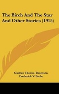 Cover: The Birch And The Star And Other Stories (1915) - Kessinger Publishing
