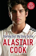 Cover: Alastair Cook: Starting Out - My Story So Far - Hodder & Stoughton