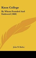Cover: Knox College - Kessinger Publishing
