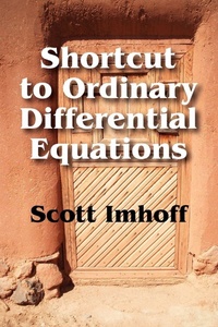 Enlarge image Cover: Shortcut to Ordinary Differential Equations - Outskirts Press