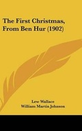 Cover: The First Christmas, from Ben Hur (1902) - Kessinger Publishing
