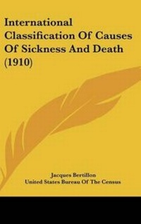 Abbildung von: International Classification Of Causes Of Sickness And Death (1910) - Kessinger Publishing
