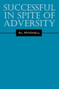 Enlarge image Cover: Successful in Spite of Adversity - Outskirts Press