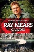 Cover: Ray Mears Handbook 1: Carving - Hodder & Stoughton Ltd