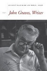 Enlarge image Cover: John Graves, Writer - University of Texas Press