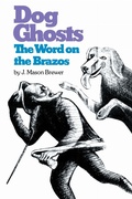 Cover: Dog Ghosts and the Word on the Brazos - University of Texas Press